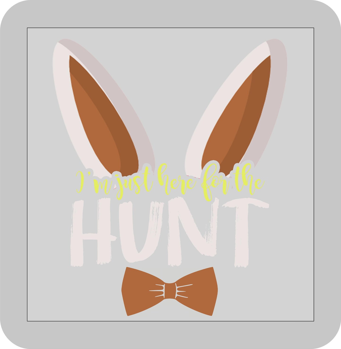 Easter, I'm just here for the Hunt -DTF transfer