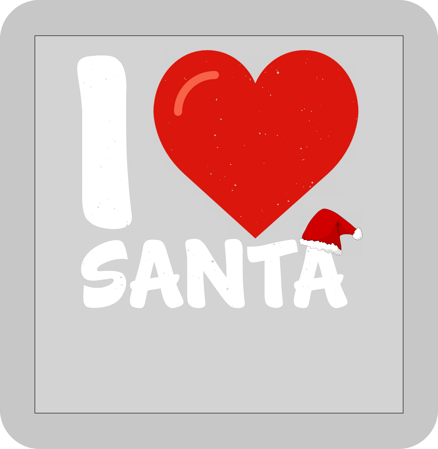 Christmas , I LOVE Santa -DTF transfer