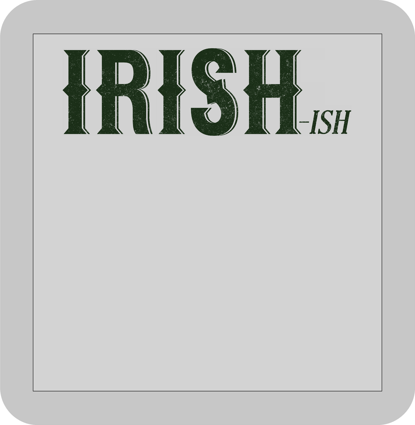 St, Patricks day, IRISH-ish -DTF transfer