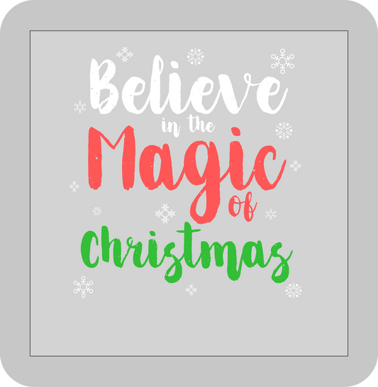 Christmas , Believe in the Magic of Christmas -DTF transfer