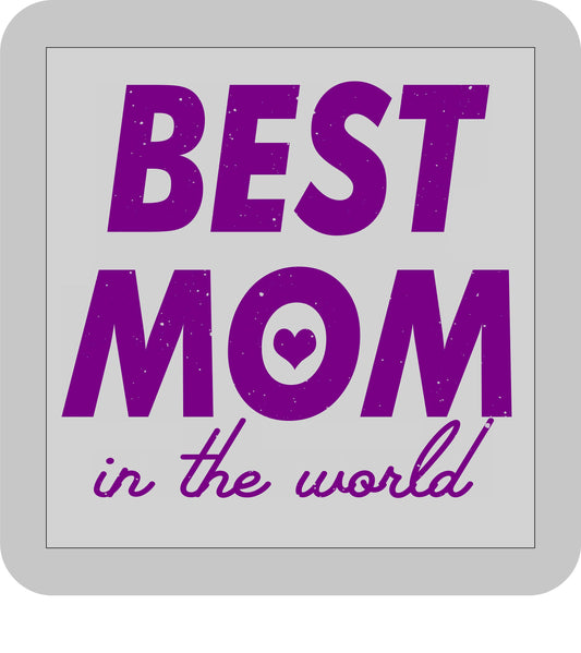 Mother's Day, Best Mom in the World -DTF transfer