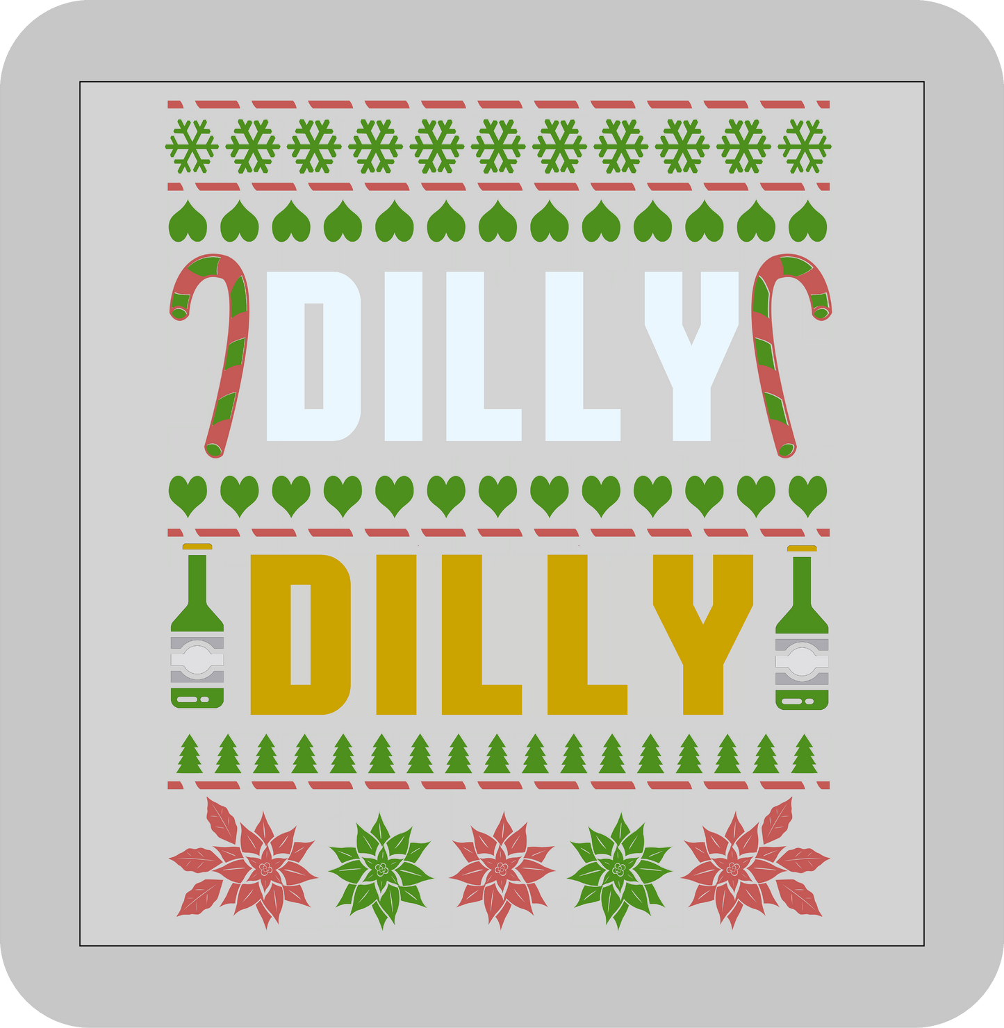 Christmas , Dilly Dilly -DTF transfer