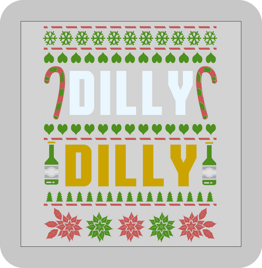 Christmas , Dilly Dilly -DTF transfer