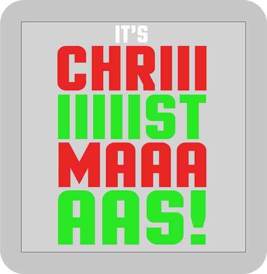 Christmas , It's CHRIIIIIIISTMAAAAAS!  -DTF transfer