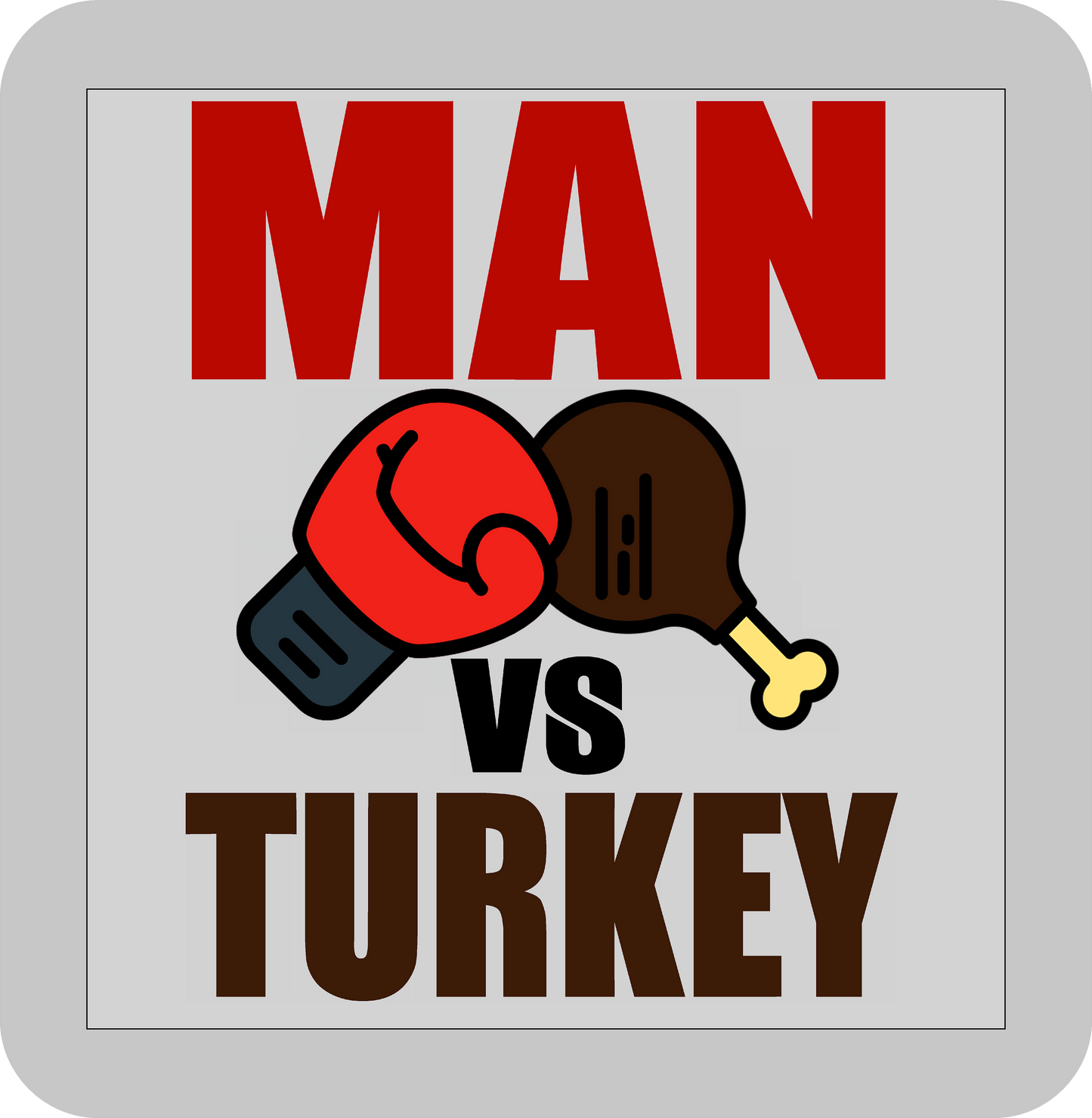 Thanksgiving , Man VS Turkey -DTF transfer