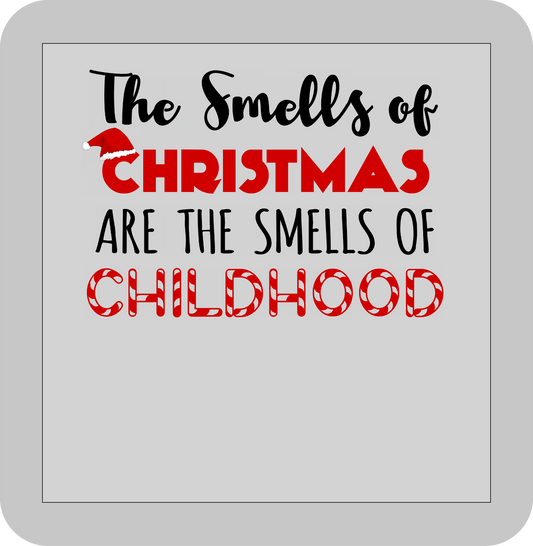 Christmas , The smells of Christmas are the smells of childhood -DTF transfer