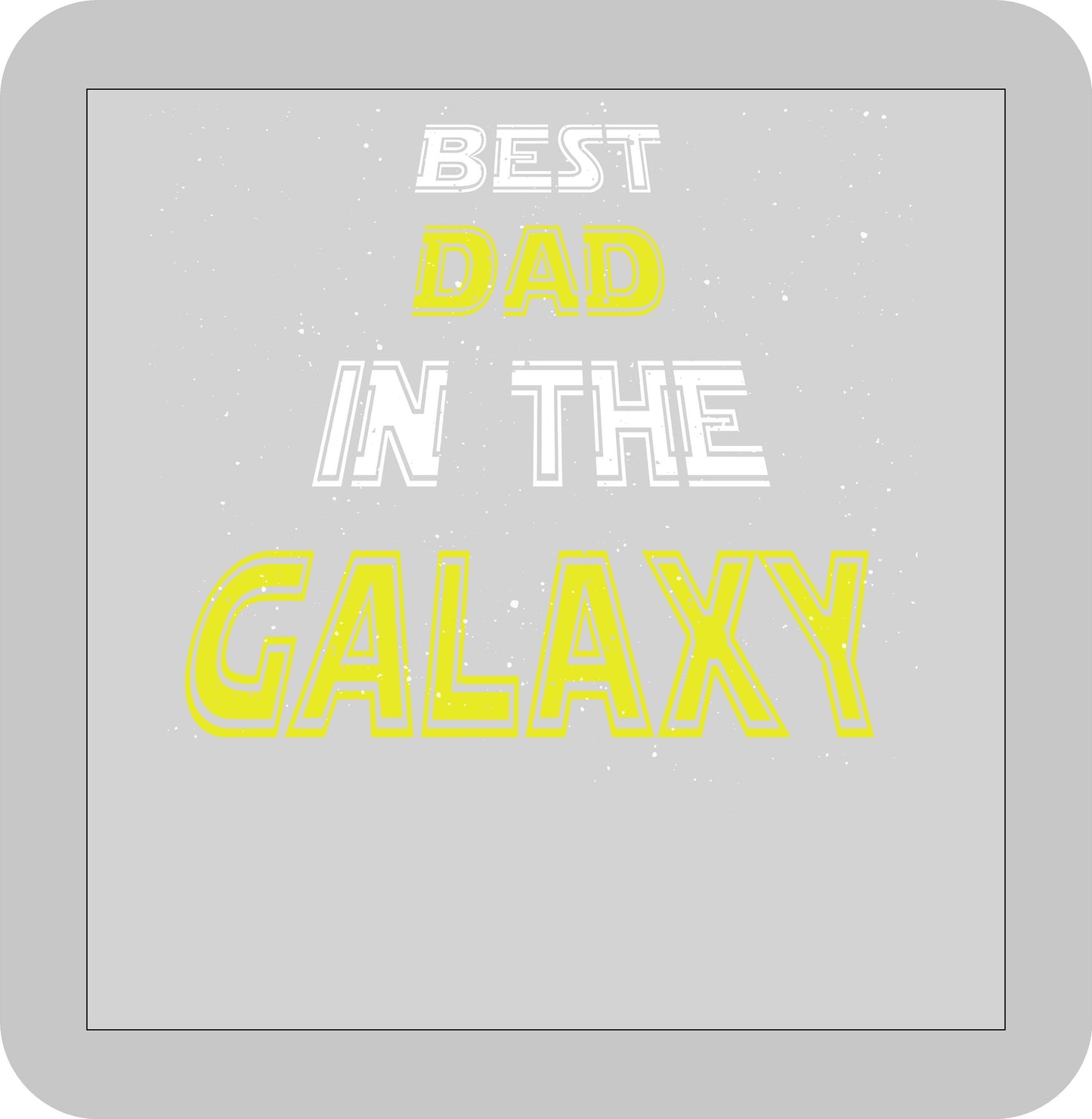 Father's Day, Best Dad in the Galaxy -DTF transfer