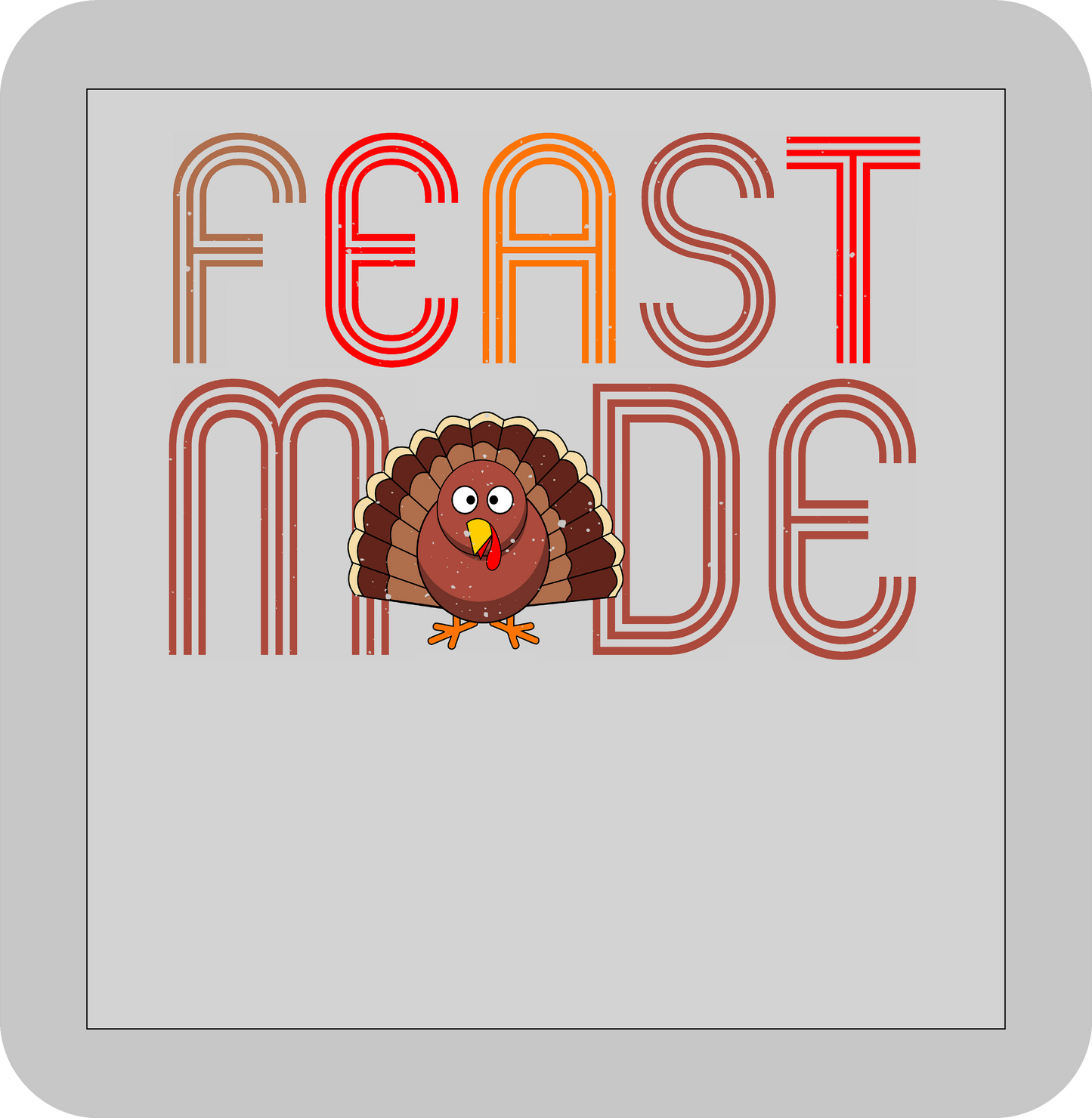 Thanksgiving , feast mode -DTF transfer