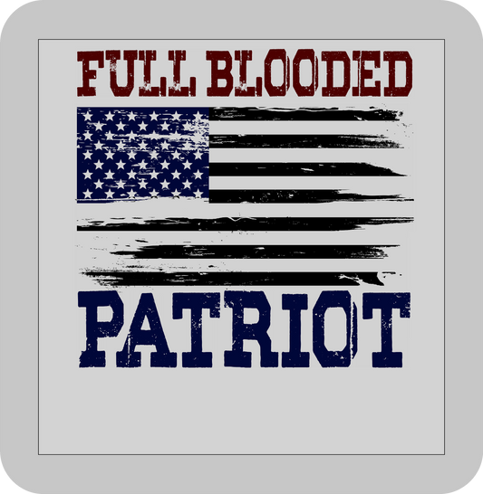 4th of July , Full Blooded Patriot  -DTF transfer