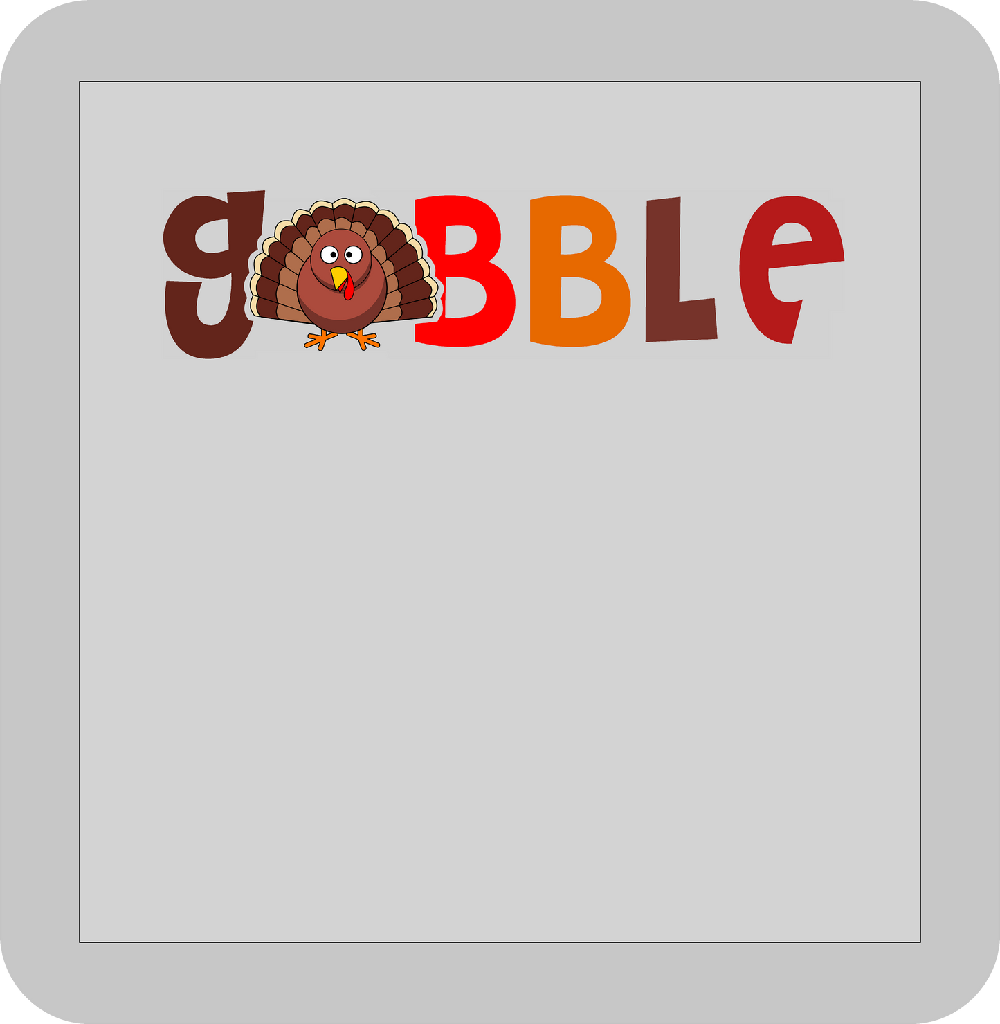 Thanksgiving , GOBBLE -DTF transfer