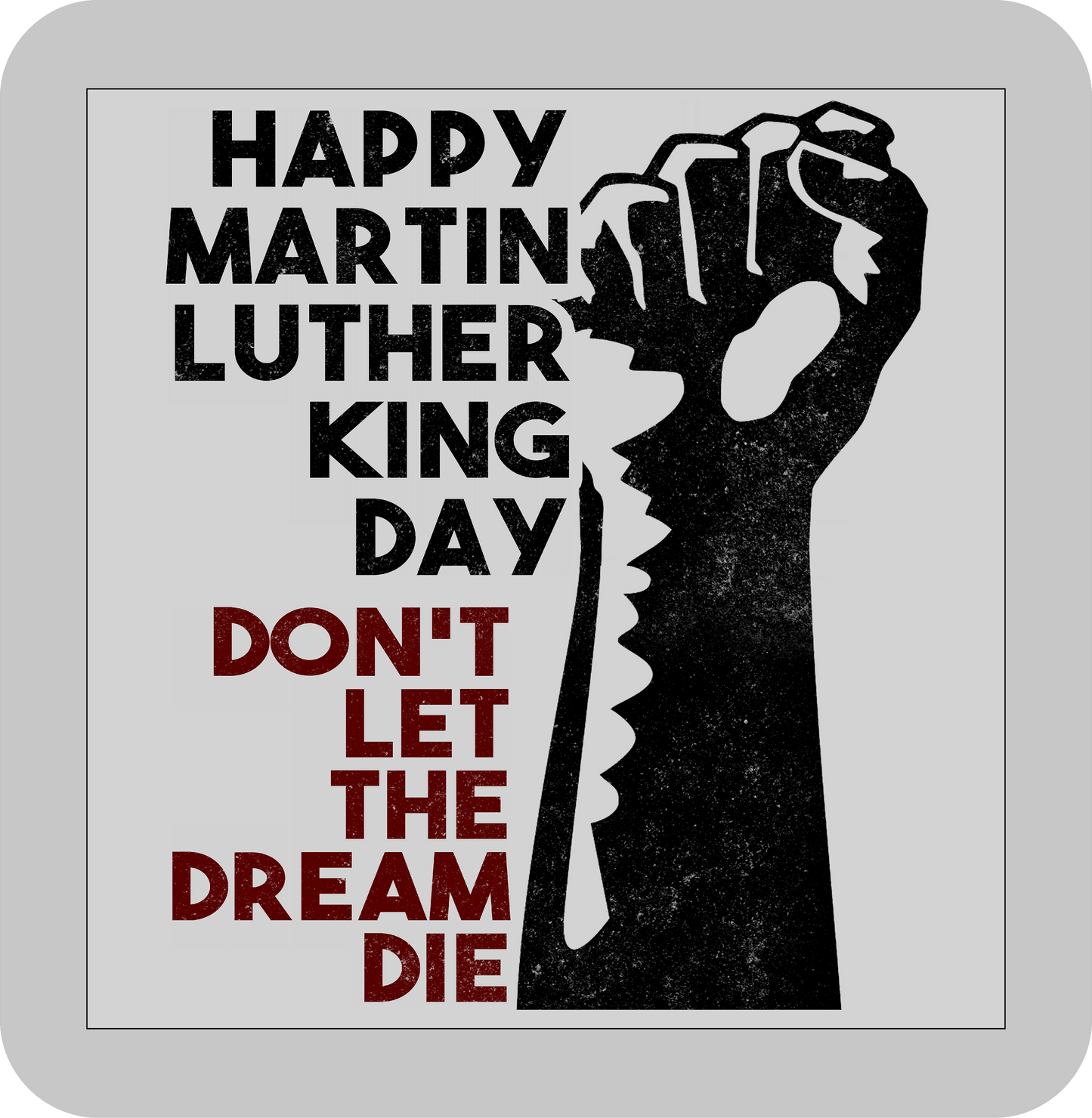 Martin Luther King Jr. , Happy Martin Luther King day Don't let the Dream die -DTF transfer