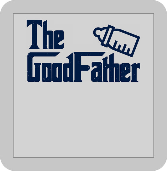 Father's Day, The GoodFather -DTF transfer