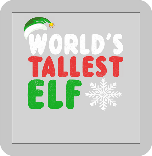 Christmas , World's Tallest Elf -DTF transfer