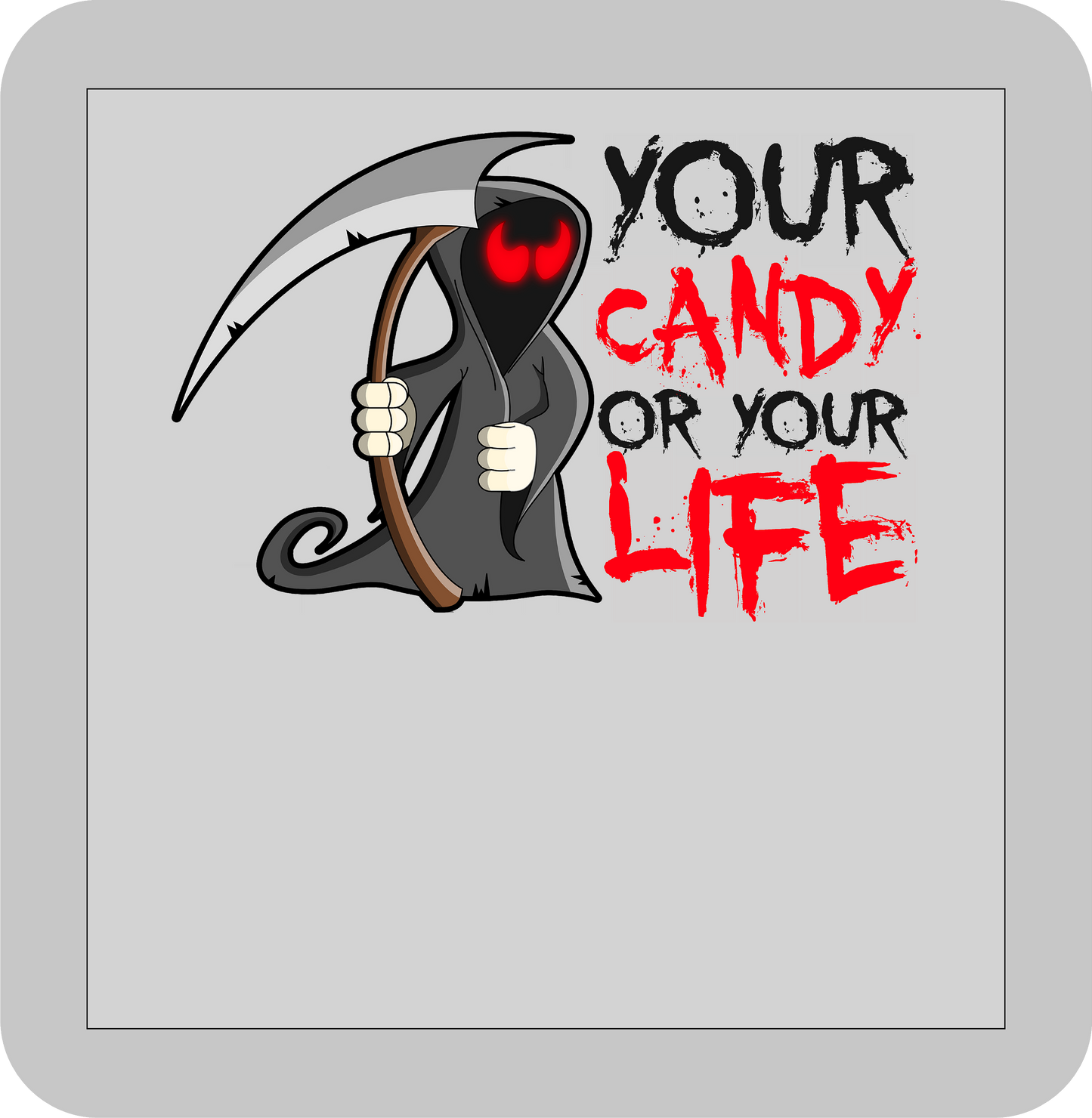 Halloween , Your Candy or your Life   -DTF transfer